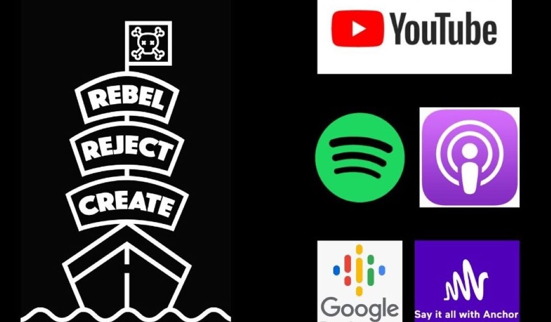 Rebel, Reject, Create Now On All Podcast Platforms!